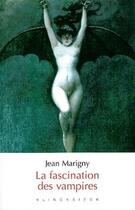 Couverture du livre « La fascination des vampires » de Jean Marigny aux éditions Klincksieck