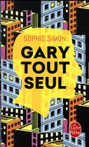 Couverture du livre « Gary tout seul » de Sophie Simon aux éditions Le Livre De Poche