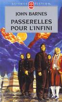 Couverture du livre « Passerelles pour l'infini » de John Barnes aux éditions Le Livre De Poche