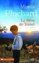 Couverture du livre « Le rêve de Toinet » de Mireille Pluchard aux éditions Presses De La Cite