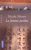 Couverture du livre « La Femme Perdue » de Nicole Mones aux éditions Pocket