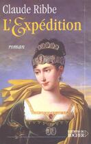 Couverture du livre « L'expedition » de Claude Ribbe aux éditions Rocher