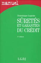 Couverture du livre « Suretes et garanties du credit » de Dominique Legeais aux éditions Lgdj