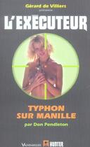 Couverture du livre « L'exécuteur t.217 ; typhon sur Manile » de Don Pendleton aux éditions Vauvenargues