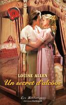 Couverture du livre « Un secret d'âlcôve » de Louise Allen aux éditions Harlequin