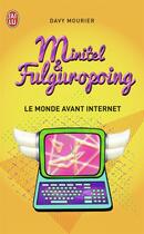 Couverture du livre « Minitel et fulguropoing » de Davy Mourier aux éditions J'ai Lu