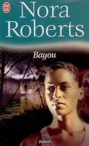 Couverture du livre « Bayou » de Nora Roberts aux éditions J'ai Lu