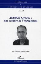 Couverture du livre « Abdelhak serhane: une ecriture de l'engagement - vol37 » de Khalid Zekri aux éditions Editions L'harmattan