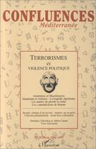 Couverture du livre « Terrorismes Et Violence Politique » de Confluences Mediterranee aux éditions L'harmattan