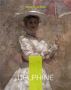 Couverture du livre « Delphine : la liberté des femmes dans une société aristocratique » de Madame De Stael aux éditions Books On Demand