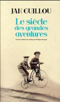 Couverture du livre « Le siècle des grandes aventures » de Jan Guillou aux éditions Actes Sud