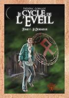 Couverture du livre « Le cycle de l'eveil, tome 1 : le dormeur » de Frederic Gobillot aux éditions Edilivre