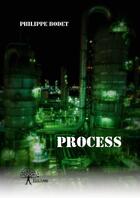 Couverture du livre « Process » de Philippe Bodet aux éditions Edilivre