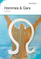 Couverture du livre « Hommes & gars Tome 2 » de Jeep Dupuis aux éditions Publibook