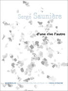 Couverture du livre « D'une rive l'autre » de Serge Sauniere aux éditions Voix D'encre