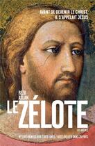 Couverture du livre « Le zélote ; la vie et l'époque de Jésus de Nazareth » de Reza Aslan aux éditions Les Arenes
