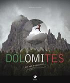 Couverture du livre « Dolomites ; 150 ans d'escalade » de Bernard Vaucher aux éditions Editions Du Mont-blanc