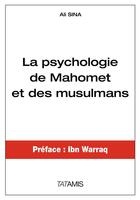 Couverture du livre « La psychologie de Mahomet et des musulmans » de Ali Sina aux éditions Tatamis