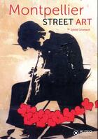 Couverture du livre « Montpellier ; street art » de Sylvie Leonard aux éditions Museo