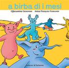 Couverture du livre « A birba di i mesi » de Antea Ferrandi-Perquis et Ghjacumina Geronimi aux éditions Eoliennes