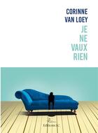 Couverture du livre « Je ne vaux rien » de Corinne Van Loey aux éditions Editions Lc