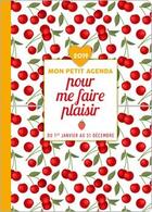 Couverture du livre « Mon petit agenda pour me faire plaisir (édition 2019) » de  aux éditions Editions 365