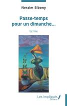 Couverture du livre « Passe-temps pour un dimanche... » de Nessim Sibony aux éditions Les Impliques