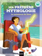 Couverture du livre « Ma première mythologie Tome 11 : La naissance de Zeus » de Helene Kerillis et Grégoire Vallancien aux éditions Hatier