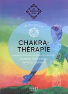 Couverture du livre « Chakratherapie : les guides de l'eveil » de Heloise Amilcar aux éditions First