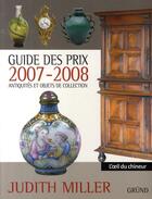 Couverture du livre « Guide des prix 2007-2008 ; antiquités et objets de collection » de Judith Miller aux éditions Grund