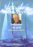 Couverture du livre « Solitaire ou pas, l'atlantique par deux fois » de Stern-Veyrin Olivier aux éditions Arthaud