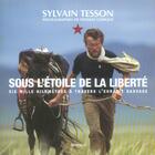 Couverture du livre « Sous l'etoile de la liberte - six mille kilometres a travers l'eurasie sauvage » de Sylvain Tesson aux éditions Arthaud