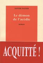 Couverture du livre « Le demon de l'acedie » de Xavier Patier aux éditions Table Ronde