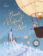 Couverture du livre « Basile et l'enfant roi + cd » de Delelis/Stancliffe aux éditions Mame