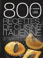 Couverture du livre « 800 recettes de cuisine italienne » de Anna Prandoni aux éditions De Vecchi