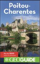 Couverture du livre « GEOguide : Poitou-Charentes » de Collectif Gallimard aux éditions Gallimard-loisirs