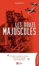 Couverture du livre « Les douzes majuscules » de Jean Paillot aux éditions Signe