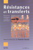 Couverture du livre « Resistances et transferts » de Patrick Chemla aux éditions Eres