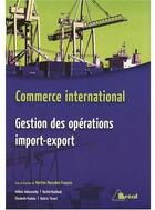 Couverture du livre « BTS commerce international ; gestion des opérations import-export ; 2ème année » de Boronad aux éditions Breal