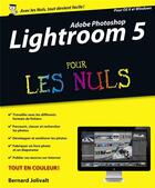 Couverture du livre « Adobe lightroom 5 pour les nuls » de Bernard Jolivalt aux éditions First Interactive