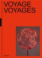 Couverture du livre « Voyage, voyages » de Christine Poullain et Pierre-Nicolas Bounakoff aux éditions Hazan