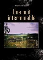 Couverture du livre « Une nuit interminable » de Nancy Paquin aux éditions Benevent