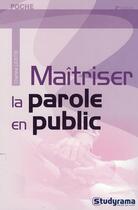 Couverture du livre « Maîtriser la parole en public (2è édition) » de Charline Licette aux éditions Studyrama