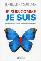 Couverture du livre « Je suis comme je suis » de Isabelle Nazare-Aga aux éditions Editions De L'homme