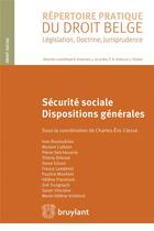 Couverture du livre « Sécurité sociale ; dispositions générales » de  aux éditions Bruylant