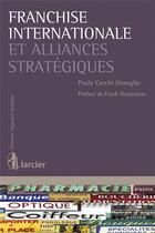 Couverture du livre « Franchise internationale et alliances strategiques » de Cecchi aux éditions Larcier