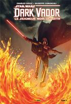 Couverture du livre « Star Wars - Dark Vador - le seigneur noir des Sith t.4 » de Giuseppe Camuncoli et Charles Soule aux éditions Panini