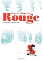 Couverture du livre « Le petit chaperon rouge » de Thomas Baas aux éditions Play Bac