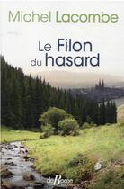 Couverture du livre « Le filon du hasard » de Michel Lacombe aux éditions De Boree