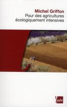 Couverture du livre « Pour des agricultures écologiquement intensives » de Michel Griffon aux éditions Editions De L'aube